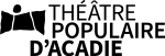 Théâtre populaire d'Acadie (TPA)